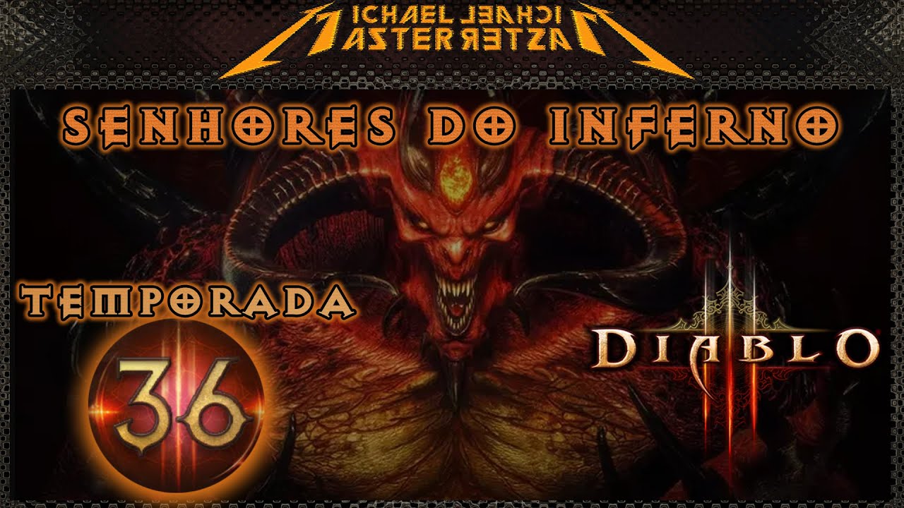 Diablo 3: Temporada 36 - Senhores do Inferno! - Tema, Data, Dádivas, Proezas e Recompensas!