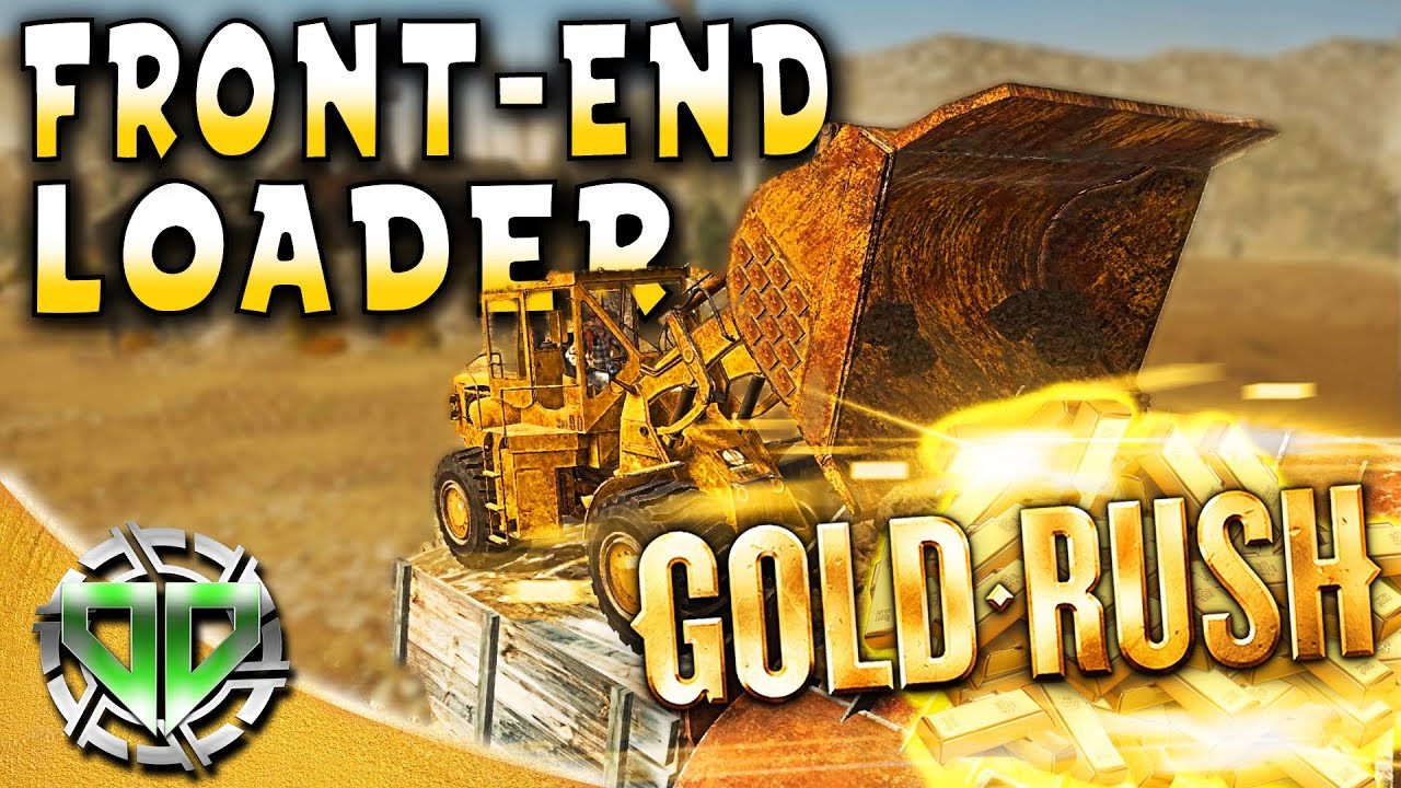 Gold Rush the Game : Front End Loader & More Workers! (PC Lets Play)