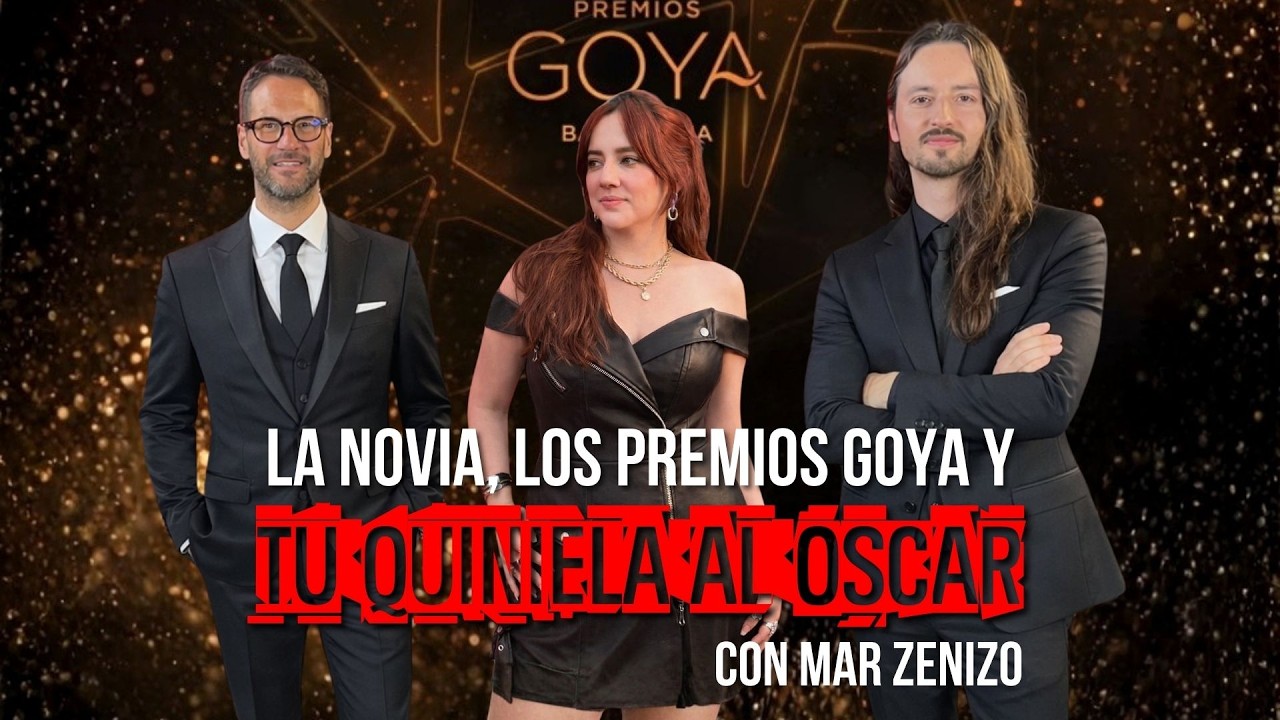 La Novia, los goya y tu quiniela al Oscar