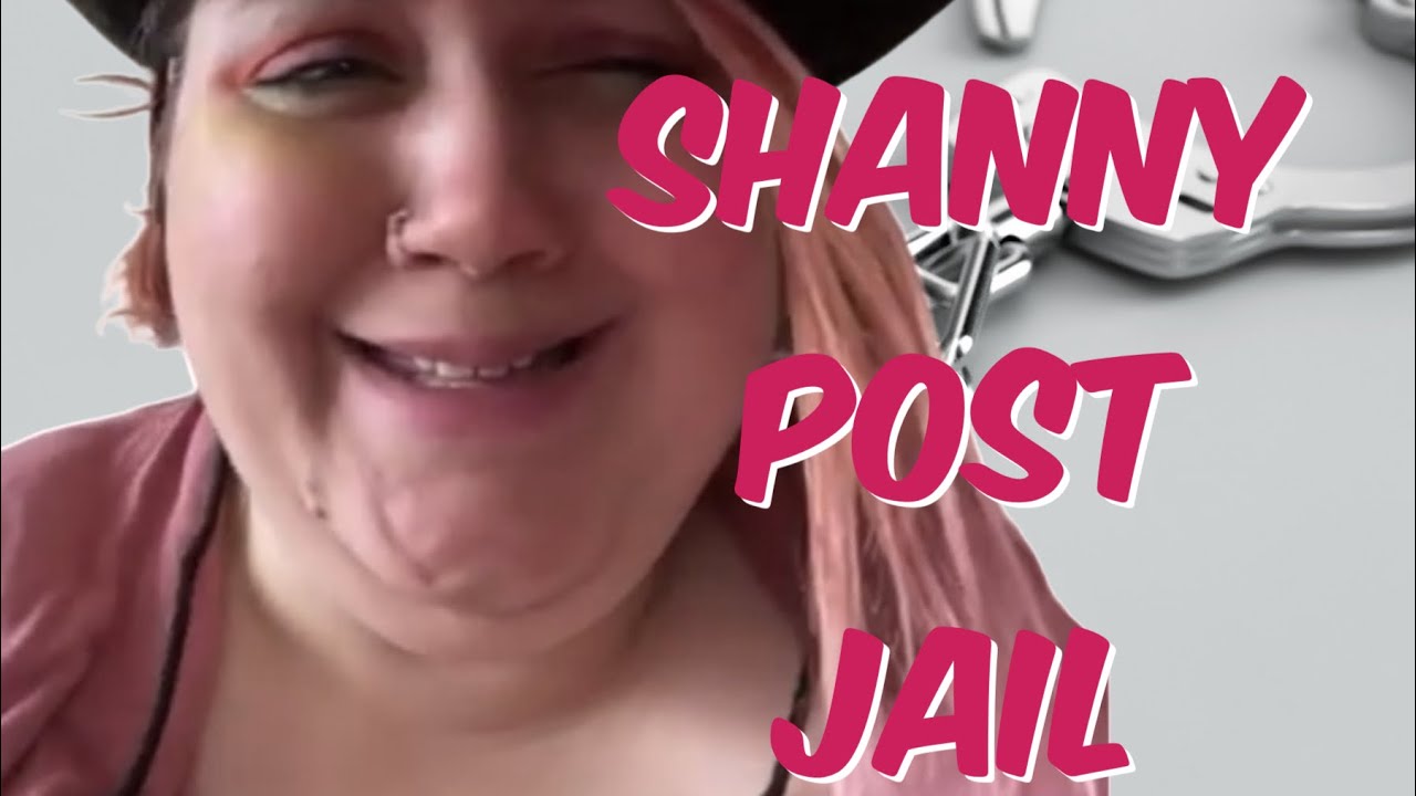 Shanny’s Post Jail Video