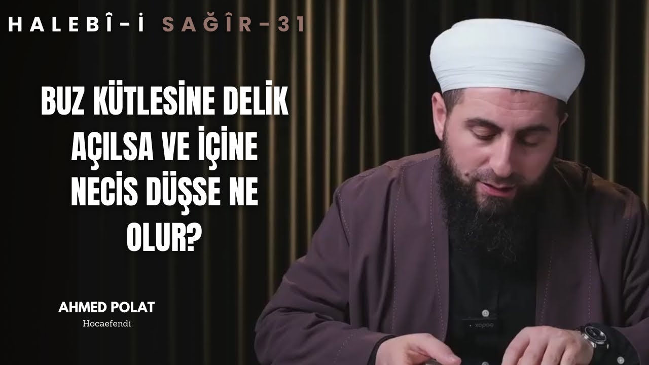 31. Halebi Sağir, Suların Ahkamı @ahmedpolathoca