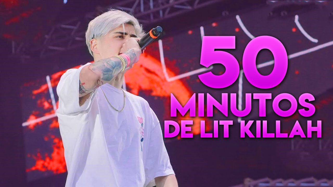 50 MINUTOS DE LIT KILLAH