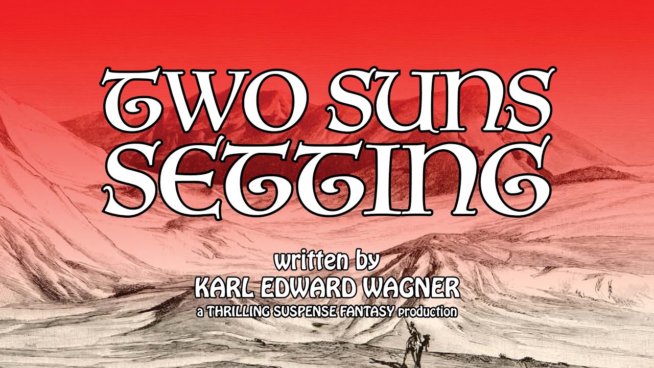Two Suns Setting; a classic dark fantasy tale of Kane by Karl Edward Wagner