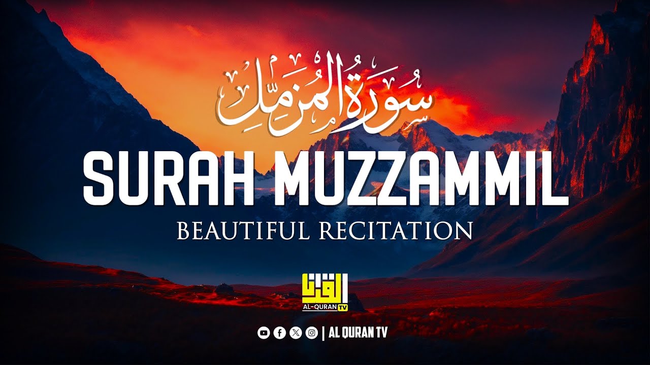 Surah Al-Muzzammil سورة المزمل ✦ Beautiful Recitation ✦ Al Quran TV
