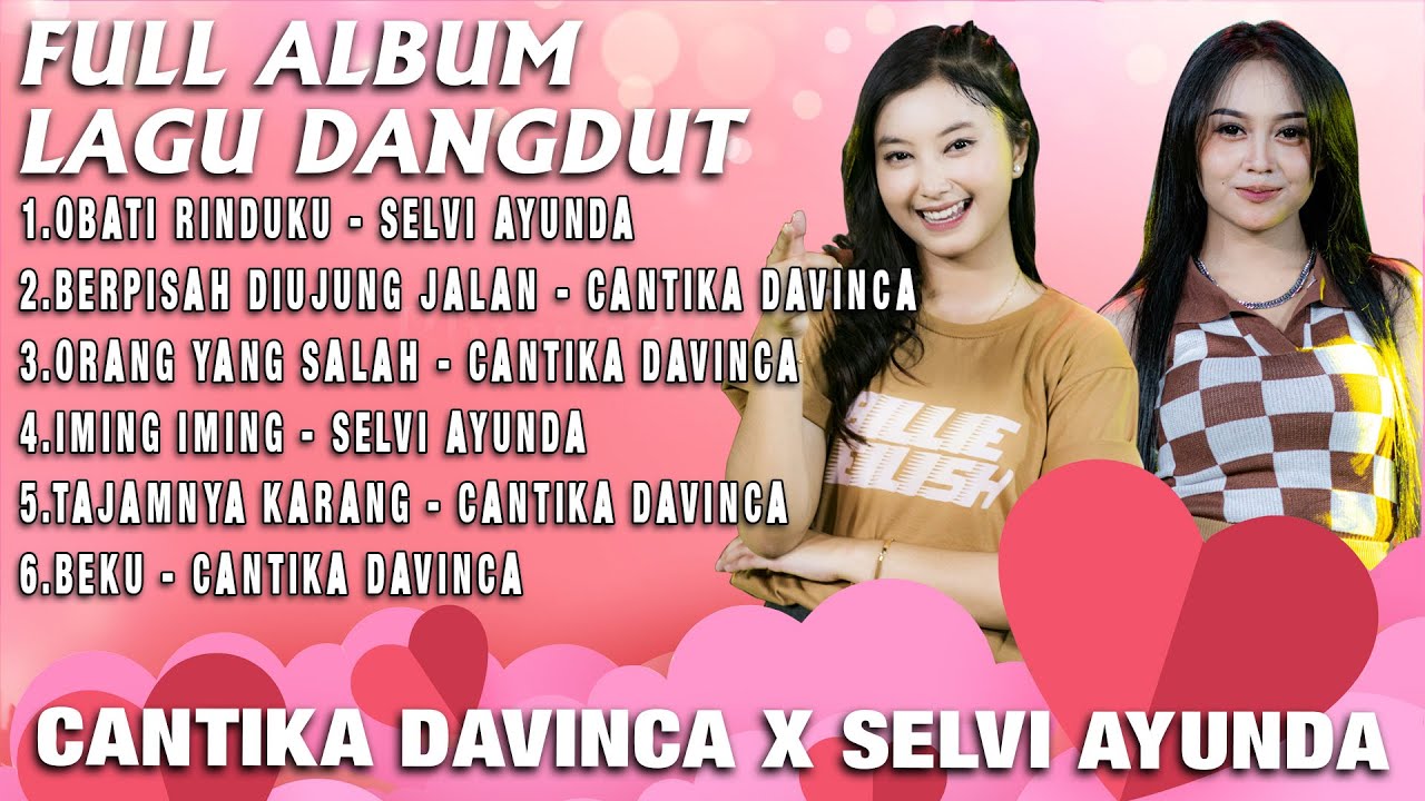 Full Album Cantika Davinca X Selvi Ayunda OBATI RINDUKU