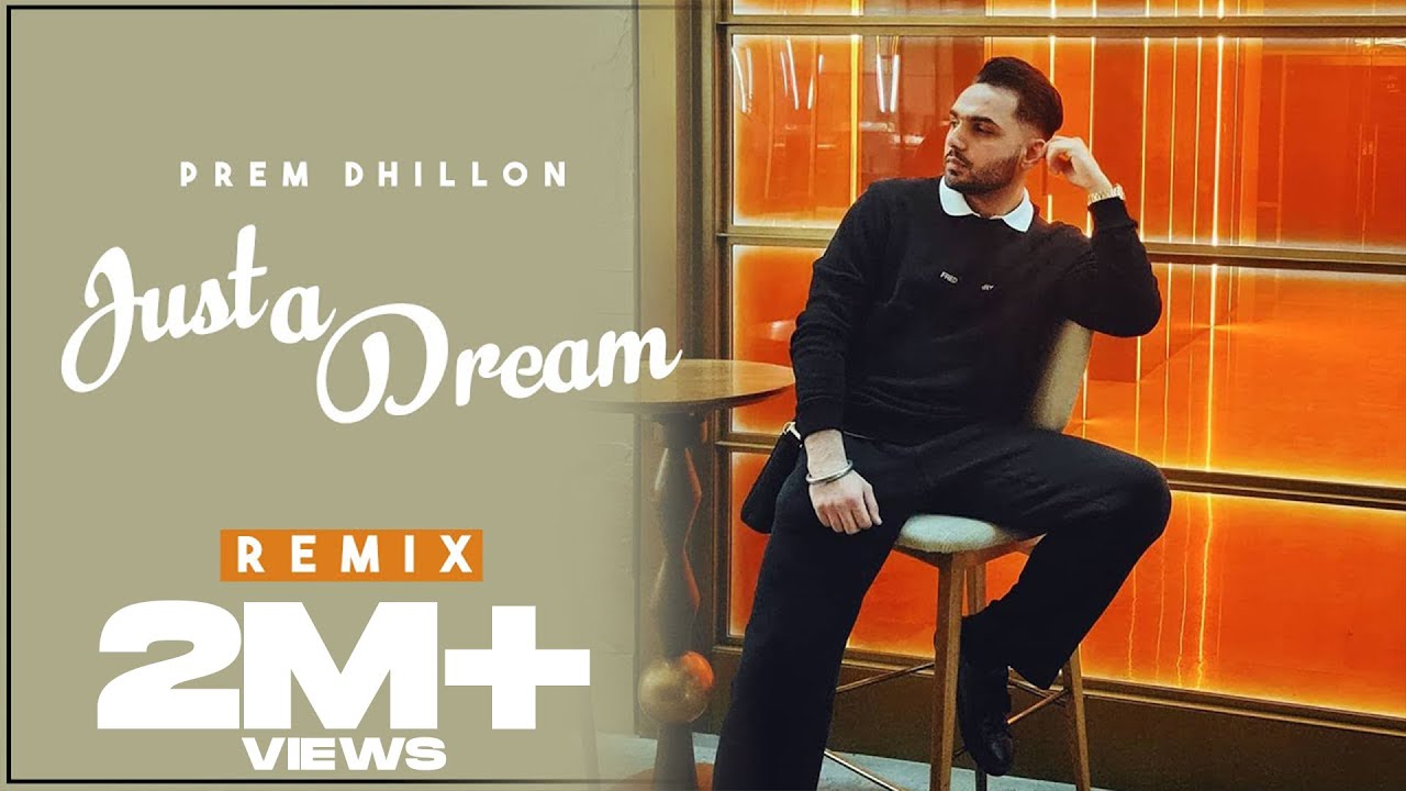 JUST A DREAM  -  PREM DHILLON | SRMN | New Song 2022