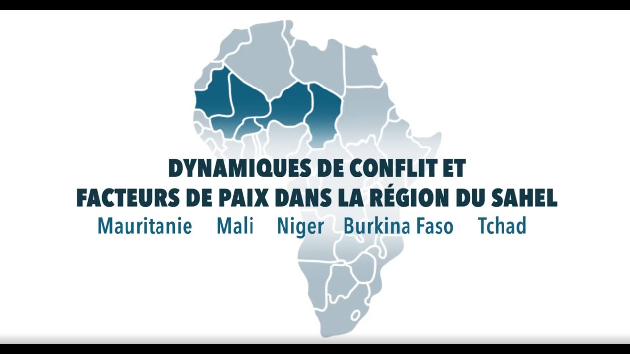 Dynamiques de conflit et facteurs de paix dans la région du Sahel