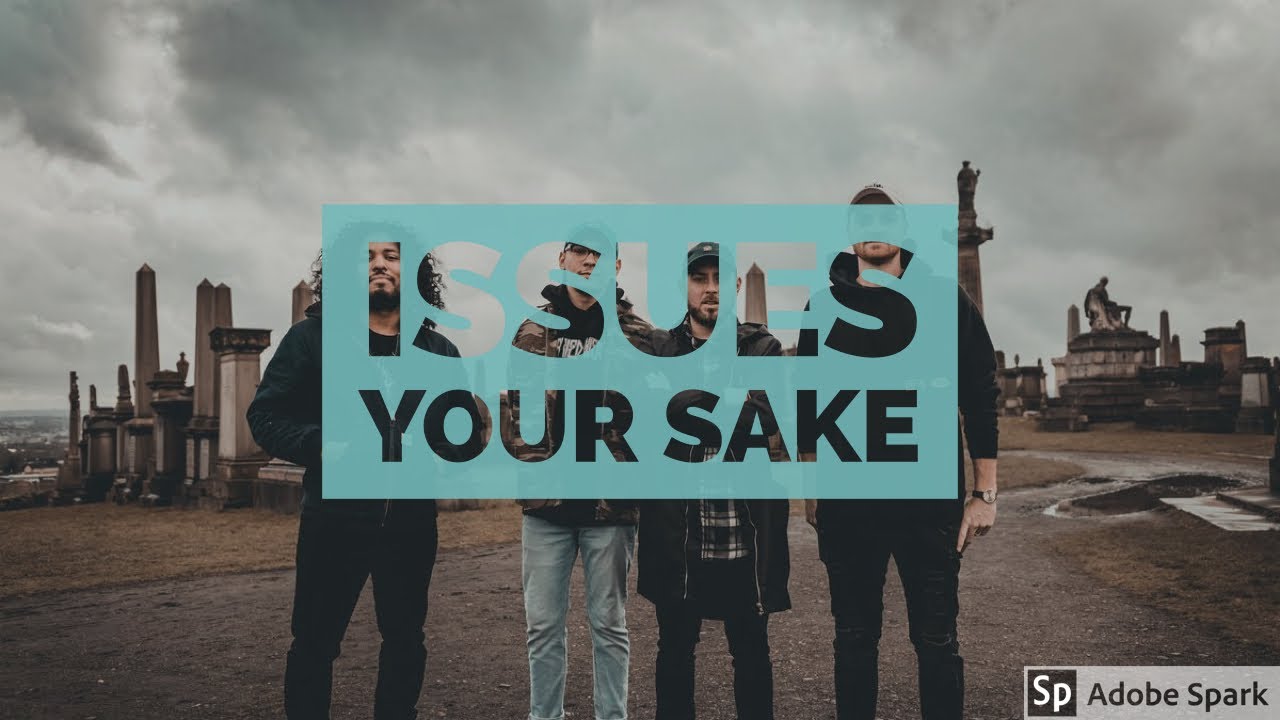 Issues - Your Sake (Live At The Sunshine Theater)