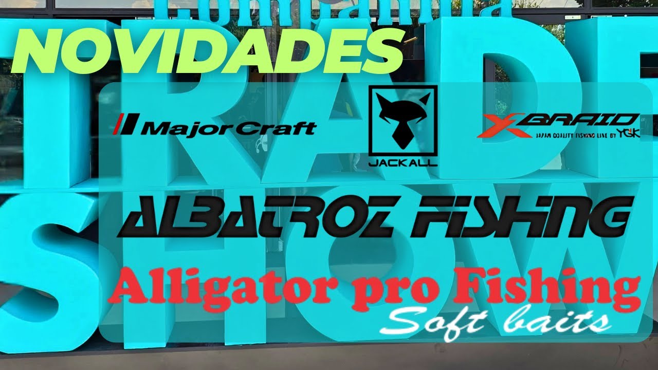 Video 2 - TRADE SHOW 2025 NOVIDADES, ALLIGATOR PRÓ, ALBATROZ E WAKOKU