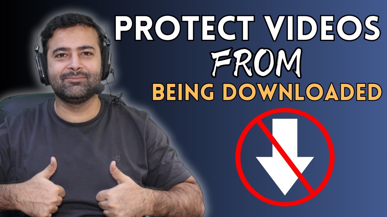 How To Protect Videos From Being Downloaded?