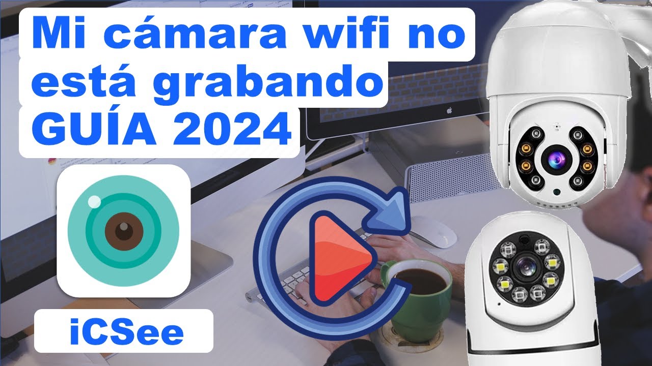 iCSee Mi cámara no está grabando Solución de problemas 2024