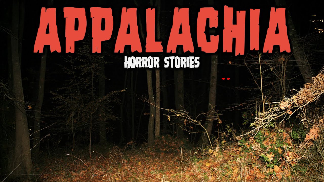 10 NEW Most Disturbing Appalachia Horror Stories | Untold Fears