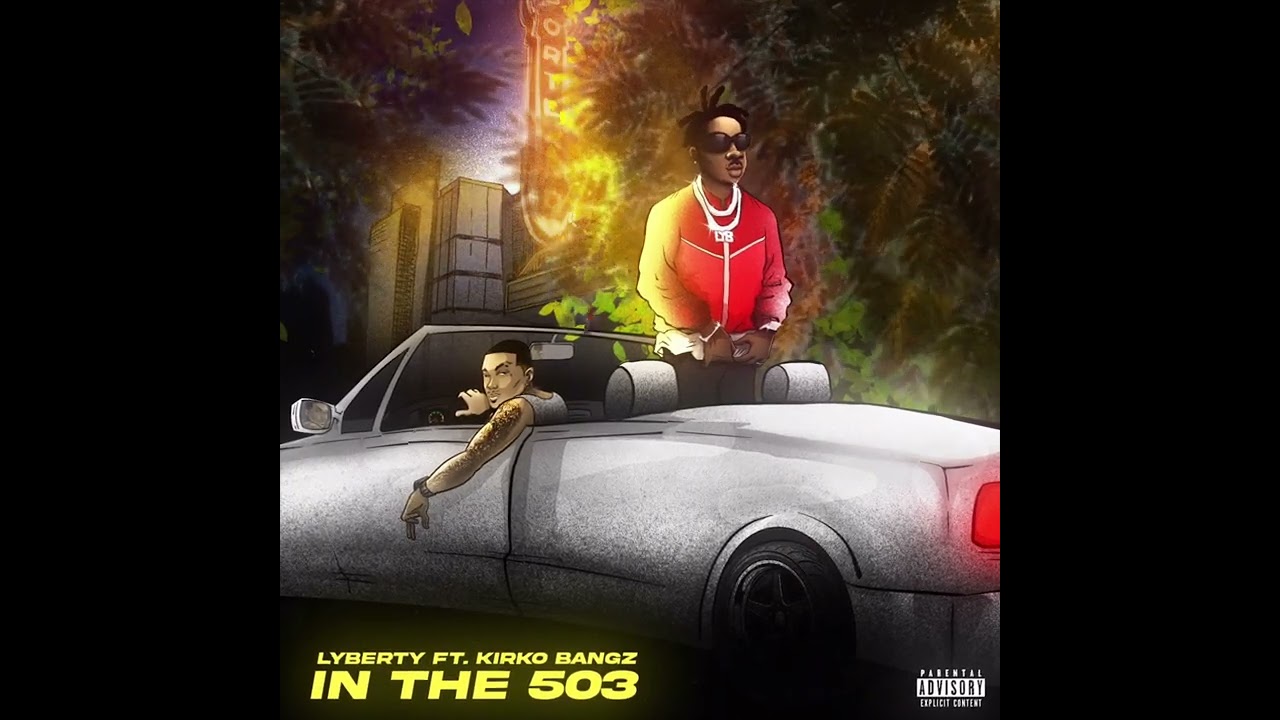 Lyberty - In the 503 (feat. Kirko Bangz)