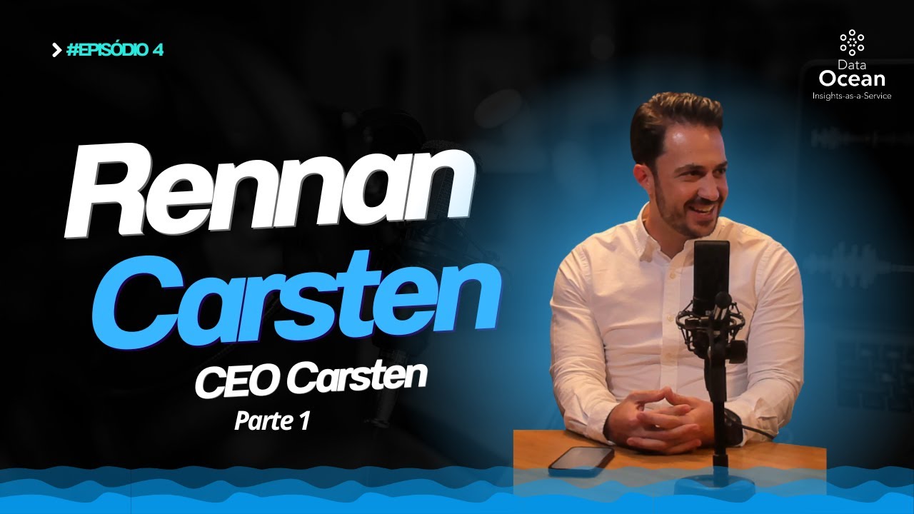 DataOcean Insights & Talks - Rennan Carsten #4 (Parte 1)