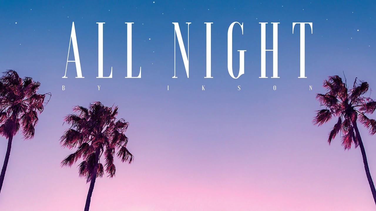 #97 All Night (Tropical House)