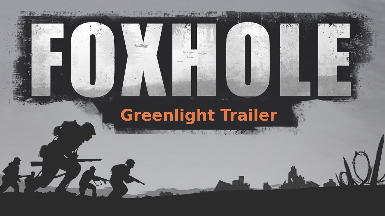 Foxhole Greenlight Trailer