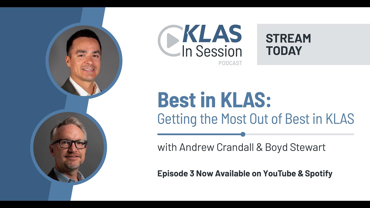 The Best in KLAS Story | Episode 3: Using the Report as a Provider or Vendor