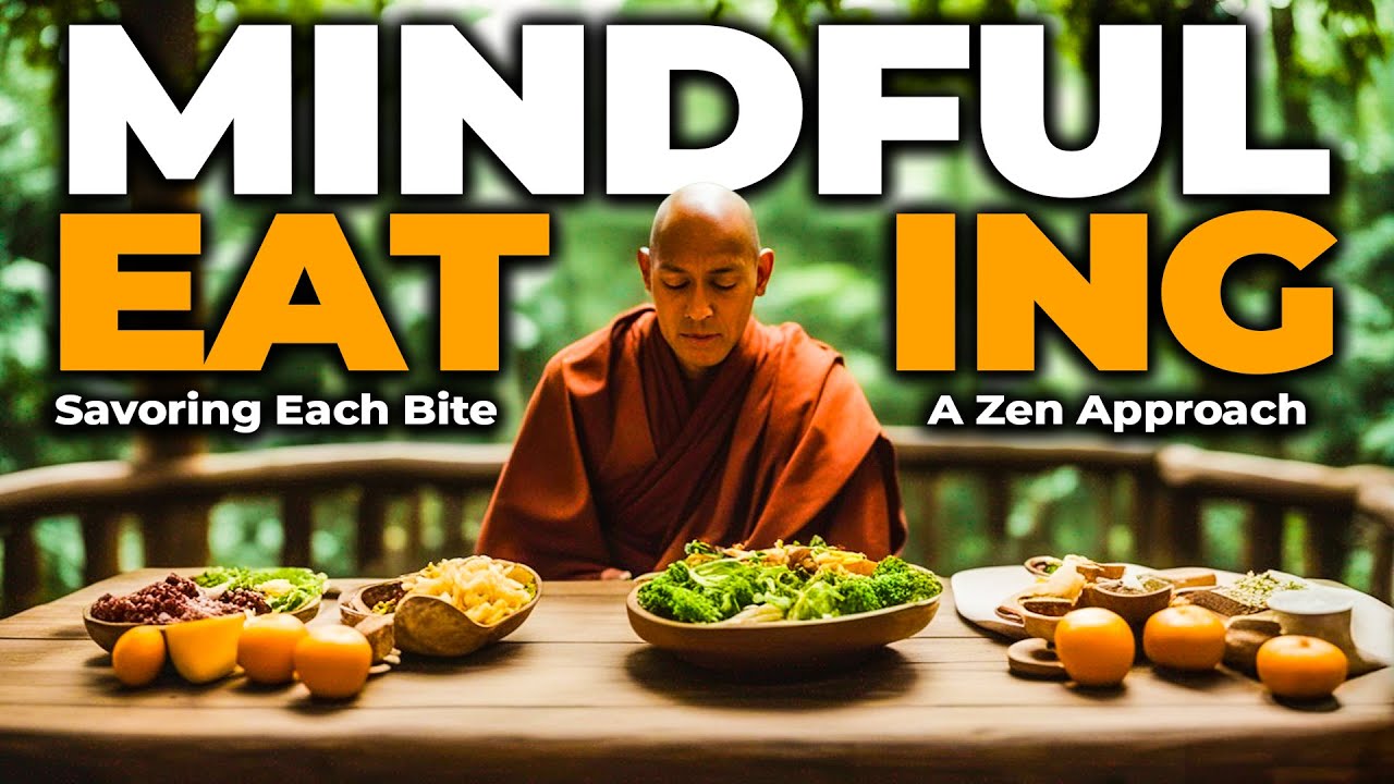 Mindful Eating | Savoring Each Bite | Zen Approach