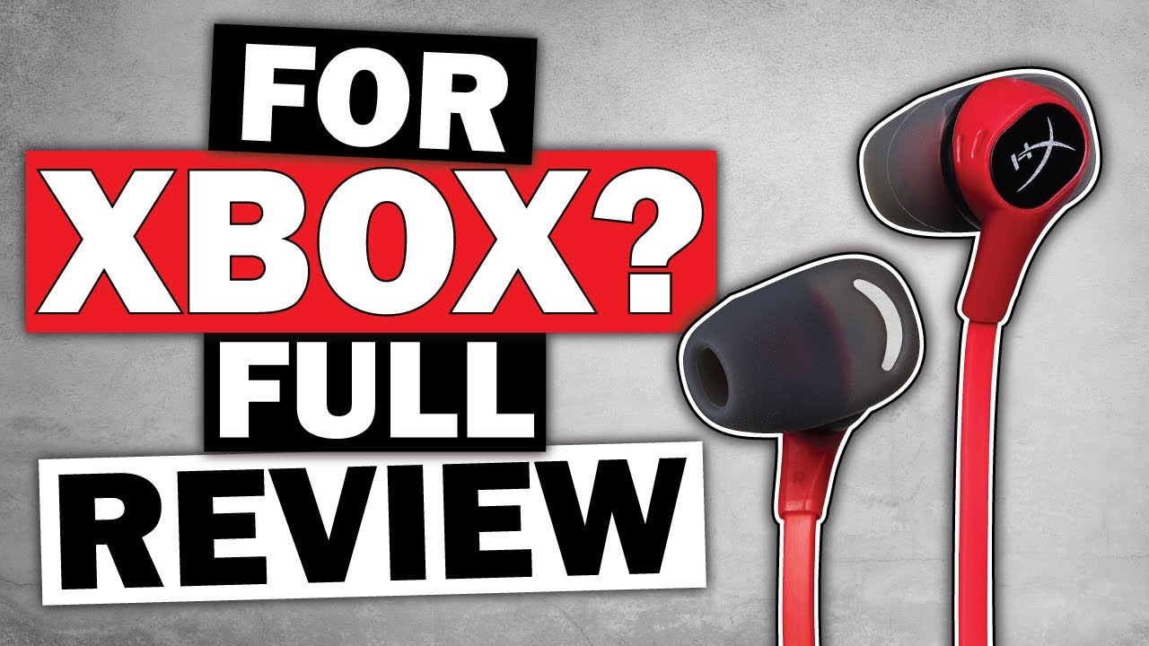 Earbuds for Xbox One 2019 - HyperX Cloud Earbuds Review