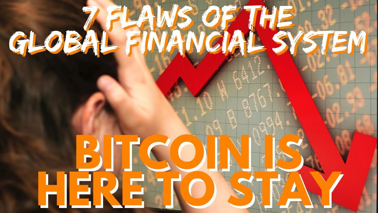 BITCOIN is here to STAY! Flaws of the Global Financial System! - Crypto News