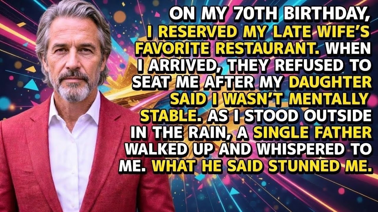 Denied a Table on My 70th Birthday—Until a Kind Single Father Stood Up and Changed Everything