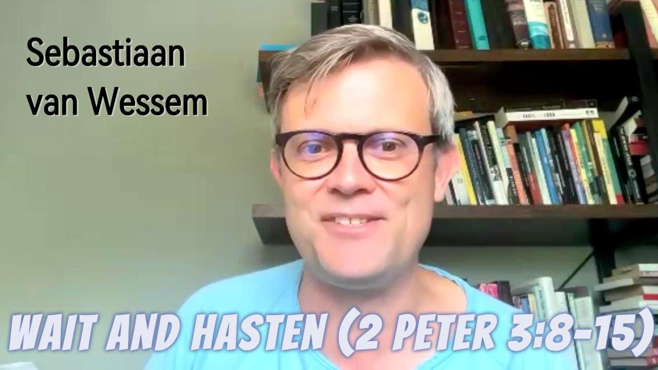 Wait and Hasten - Sebastiaan van Wessem