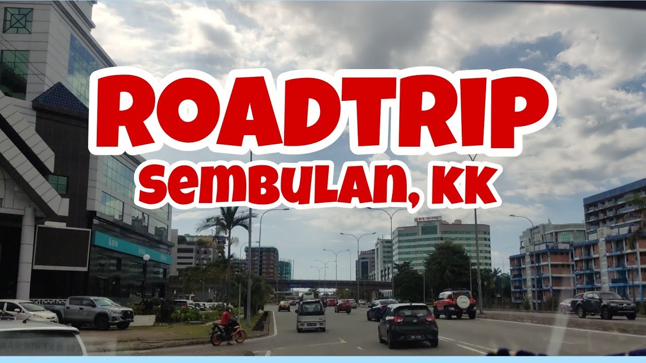 Roadtrip to Sembulan, Kota Kinabalu City