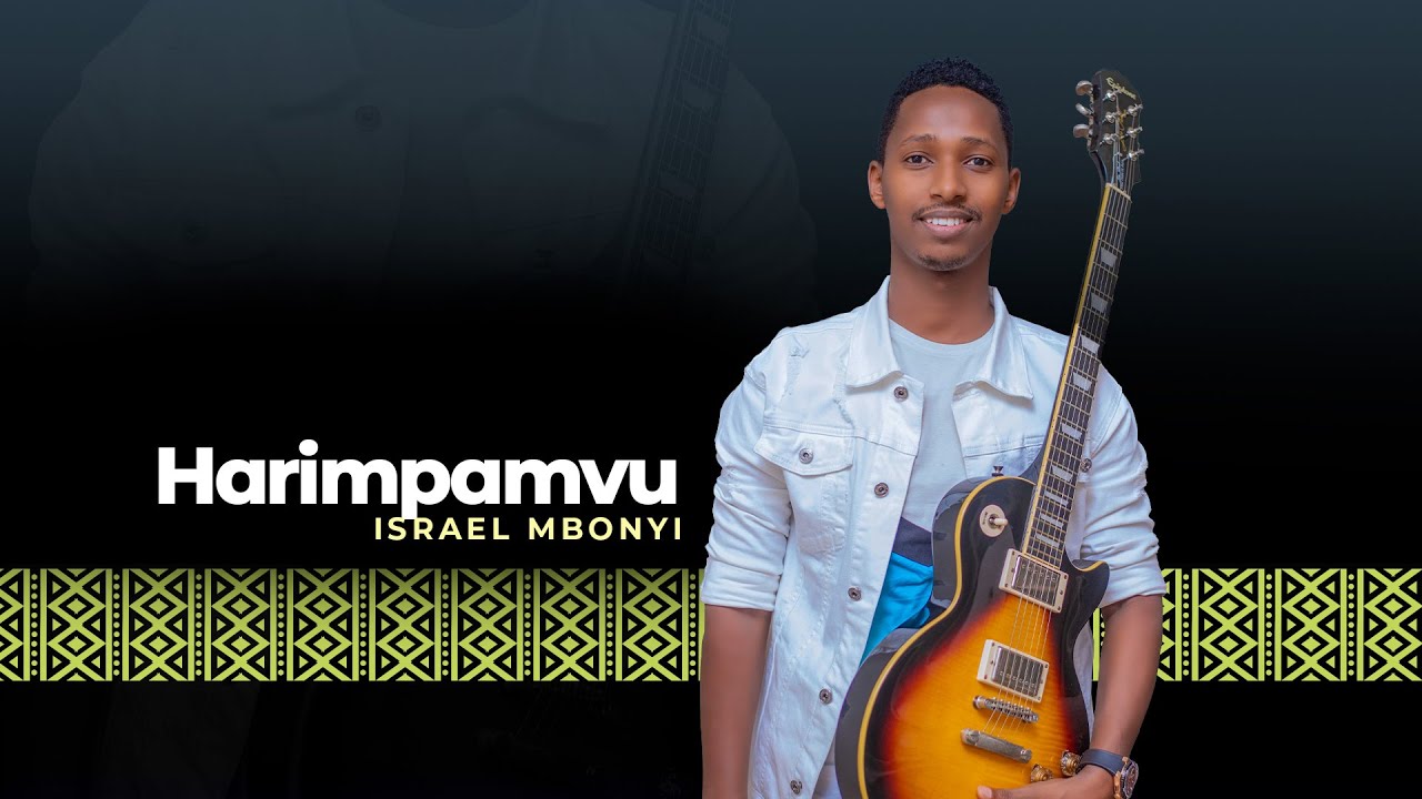 Israel Mbonyi - Hari impamvu (2014)