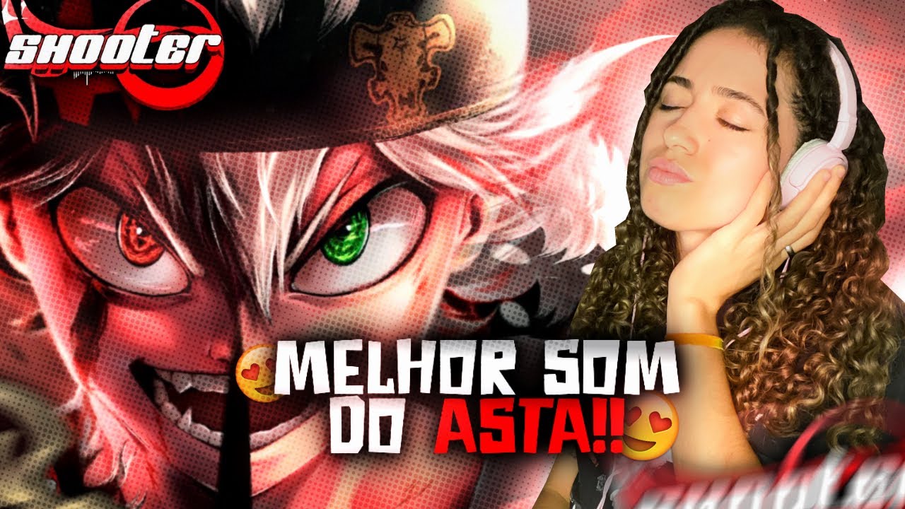 Reagindo á ÓDIO | Asta (Black Clover) | Shooter #react