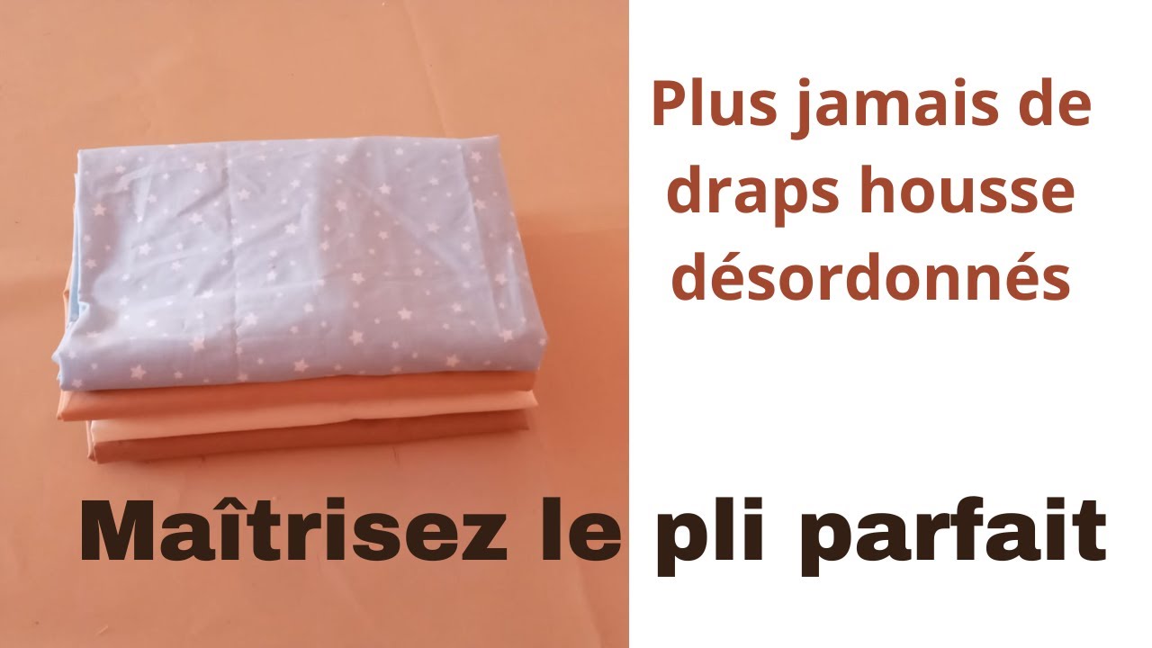 comment plier un drap housse facilement.