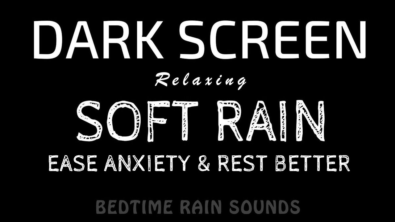 Sounds to Ease Anxiety! Soft RAIN Sounds to Calm Your Mind & Rest Better | Black Screen ASMR