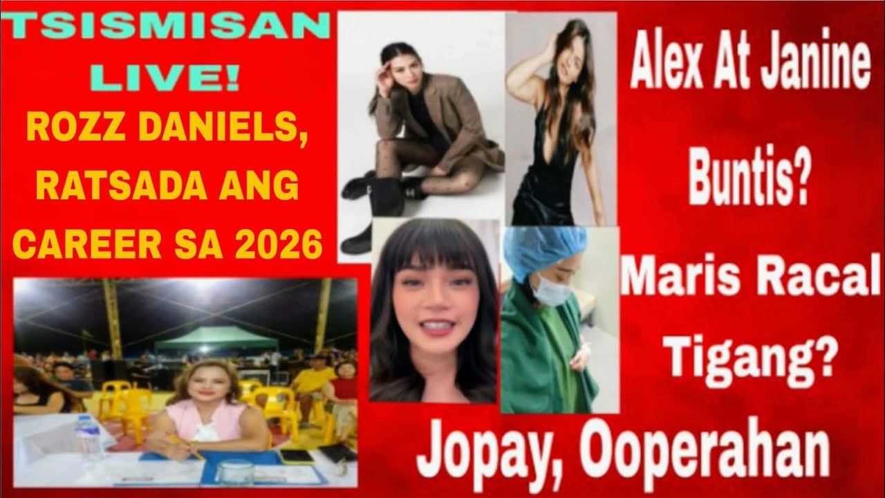 TSISMISAN LIVE! ALEX GONZAGA AT JANINE  GUTIERREZ BUNTIS? JOPAY PAGUIA OOPERAHAN/MARIS RACAL TIGANG