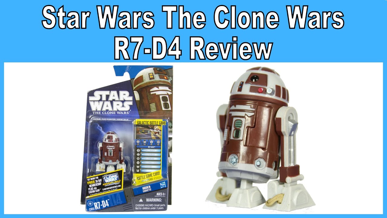 Star Wars The Clone Wars R7-D4 (CW64) Review