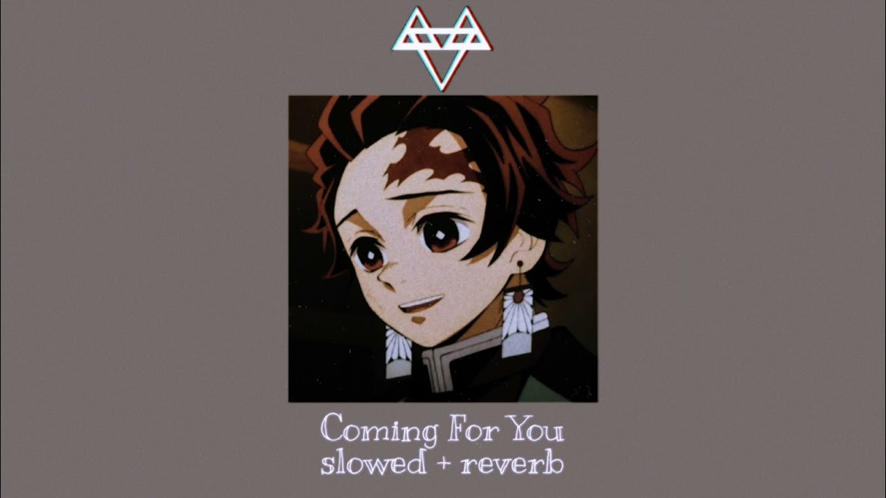 NEFFEX - Coming For You 🔥 [Slowed + Reverb] suggestion:@itsmoniw