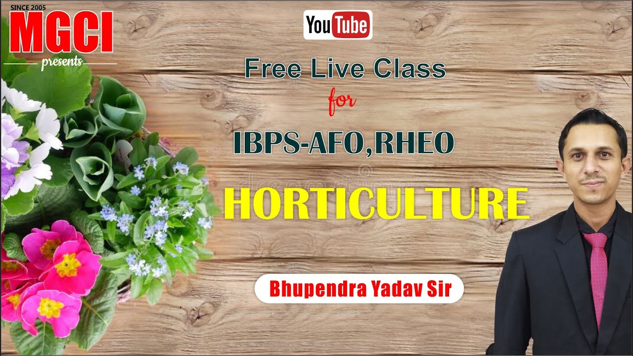 Horticulture :: 06 :: IBPS-AFO & RHEO :: Bhupendra Yadav Sir
