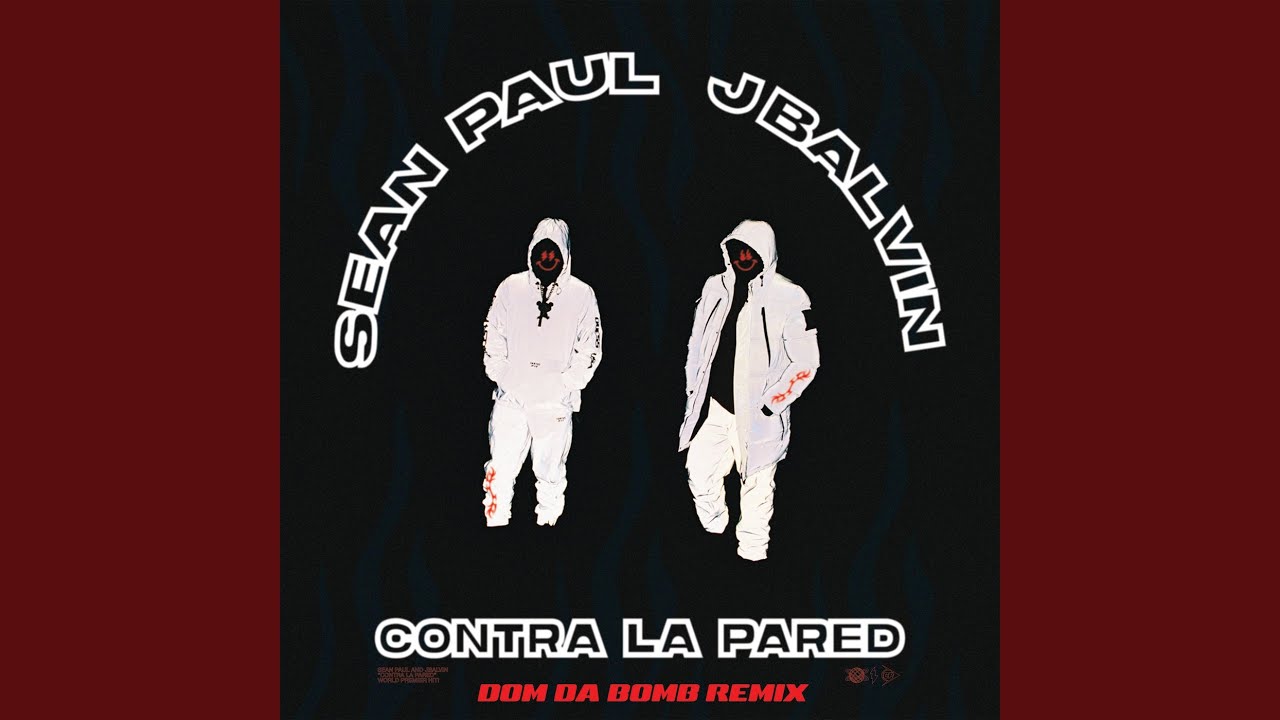 Contra La Pared (Dom Da Bomb Remix)
