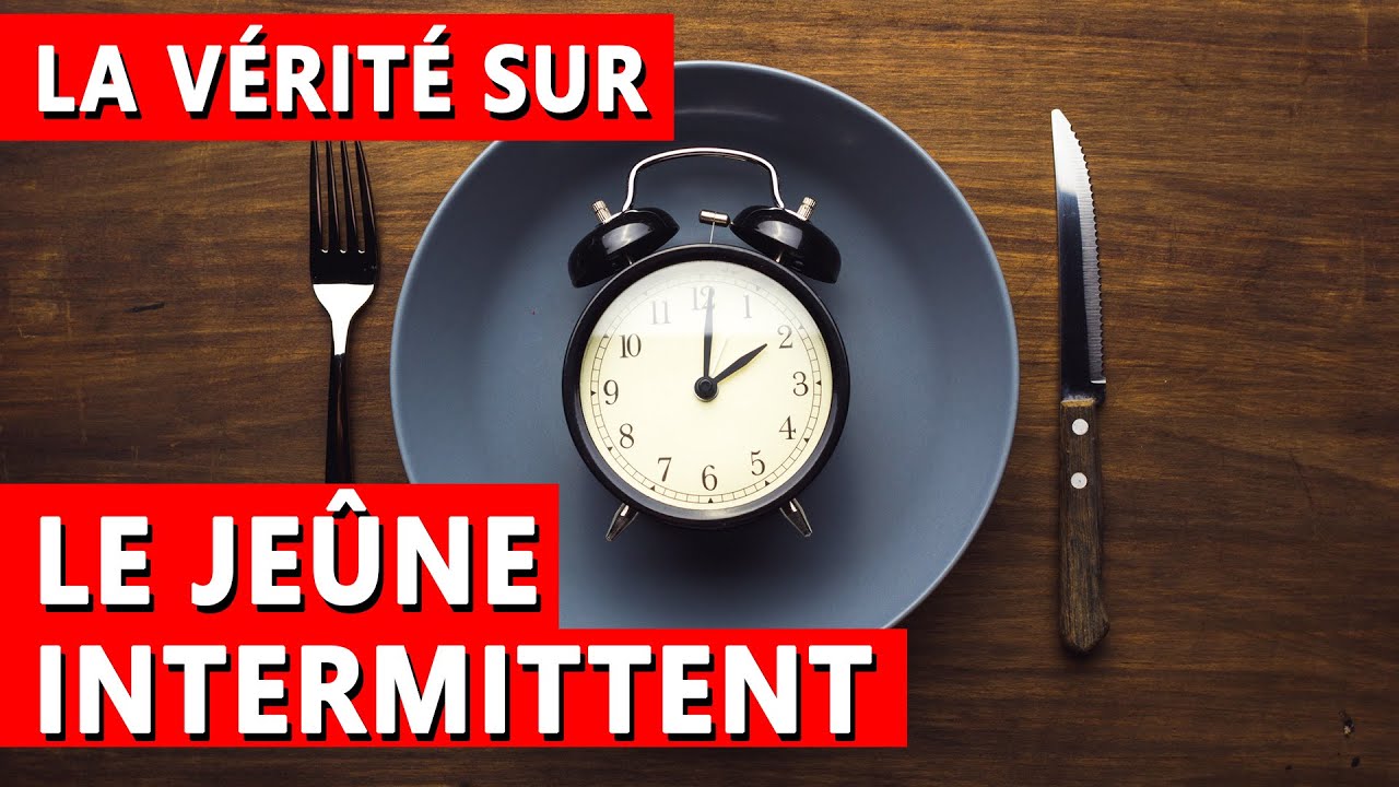 La vérité sur le JEÛNE INTERMITTENT