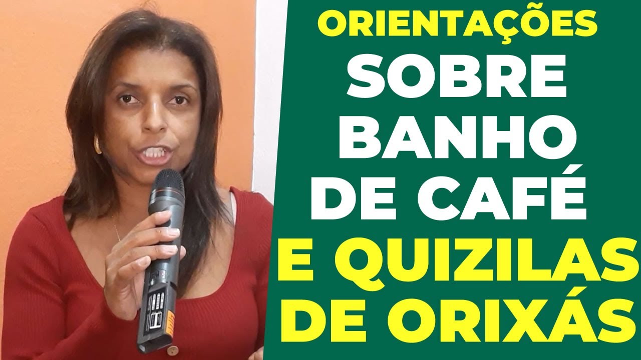 Orientações sobre banho de café e quizilas de Orixás