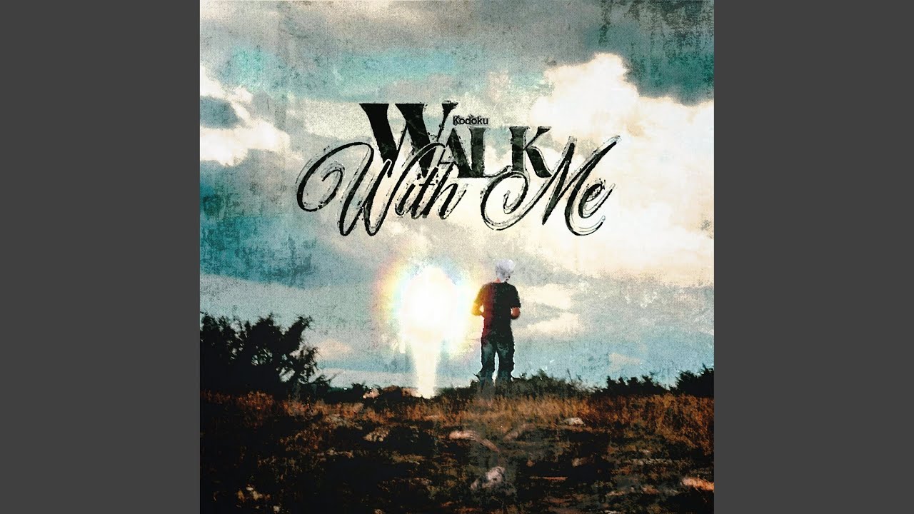 Walk With Me