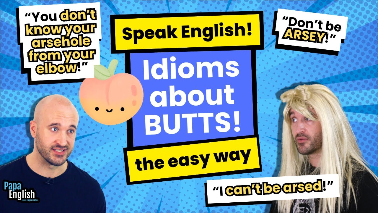 Hilarious Idioms About Your Butt | British & American English Explained!
