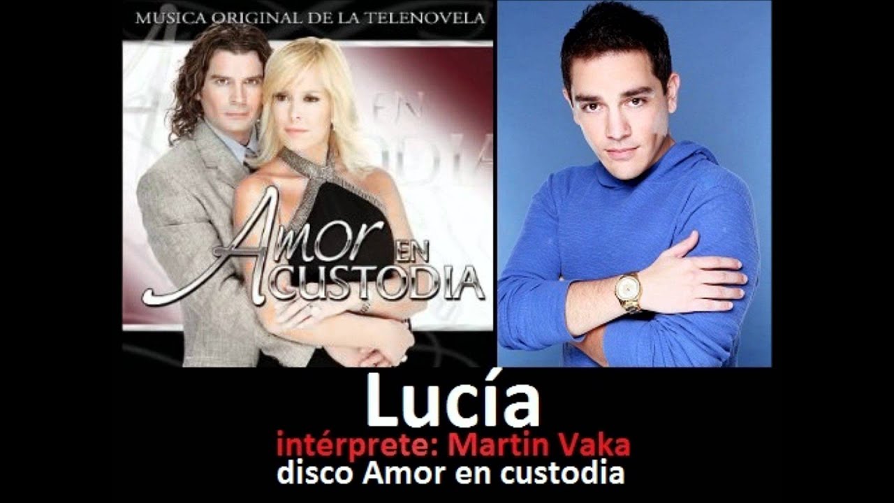 LUCÍA Martin Vaka Amor en custodia