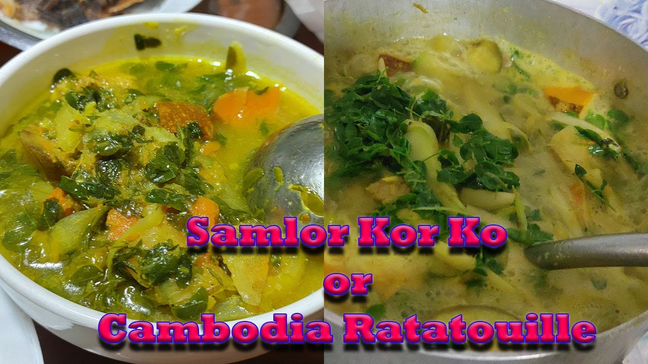Khmer Cuisine: Samlor Korko - A Healthy Vegetable Soup | Cambodian ratatouille