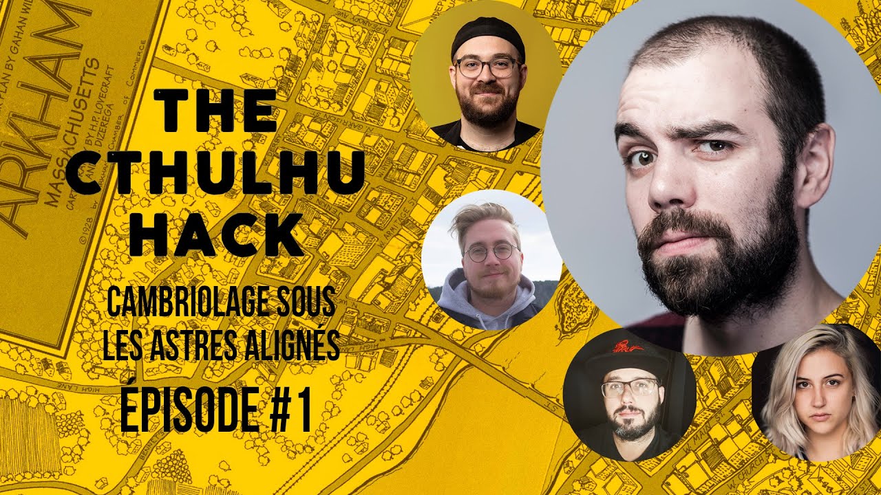 ONE-SHOT | THE CTHULHU HACK - Cambriolage sous les astres alignés avec Charles Beauchesne #1