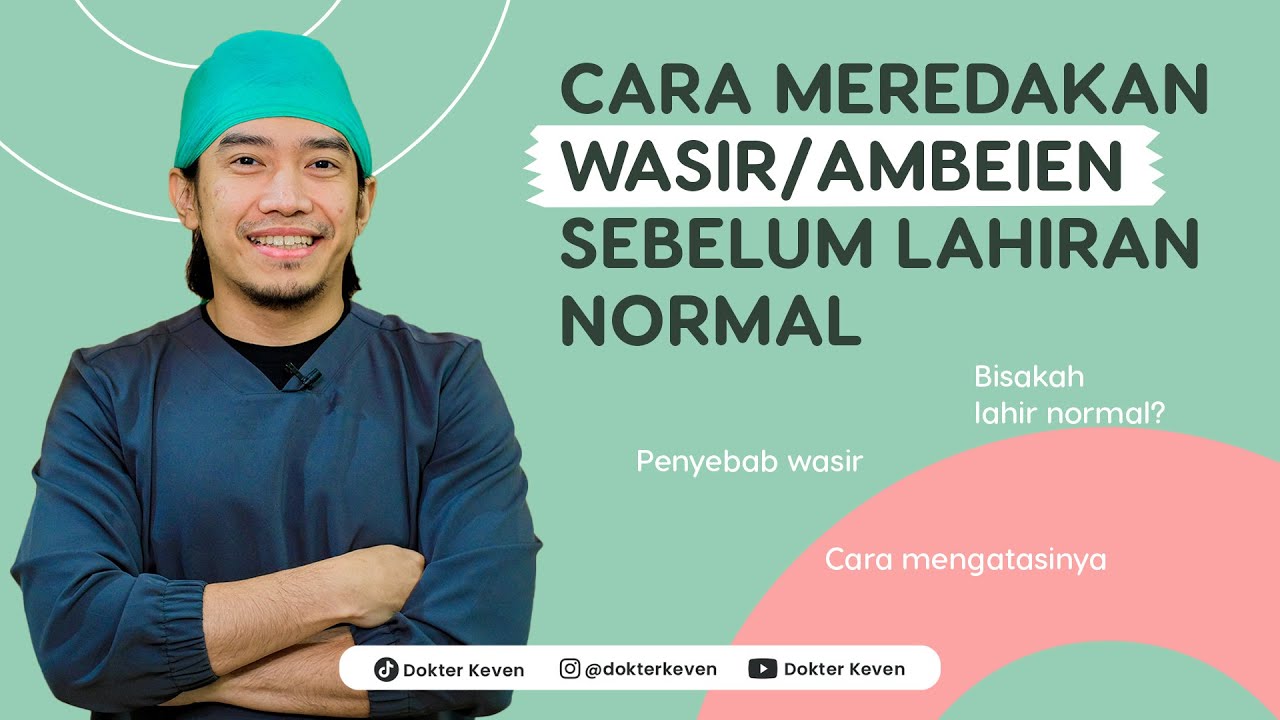 Bisakah Ibu Hamil dengan Ambeien atau Wasir Melahirkan Normal? | #TanyaDokterKeven
