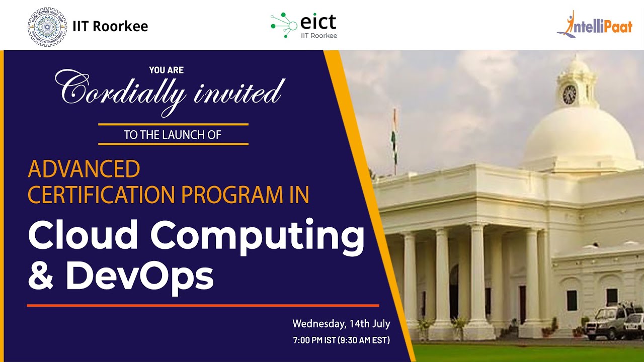 EICT IIT Roorkee's - Advanced Certification in Cloud Computing & DevOps Program Launch | Intellipaat