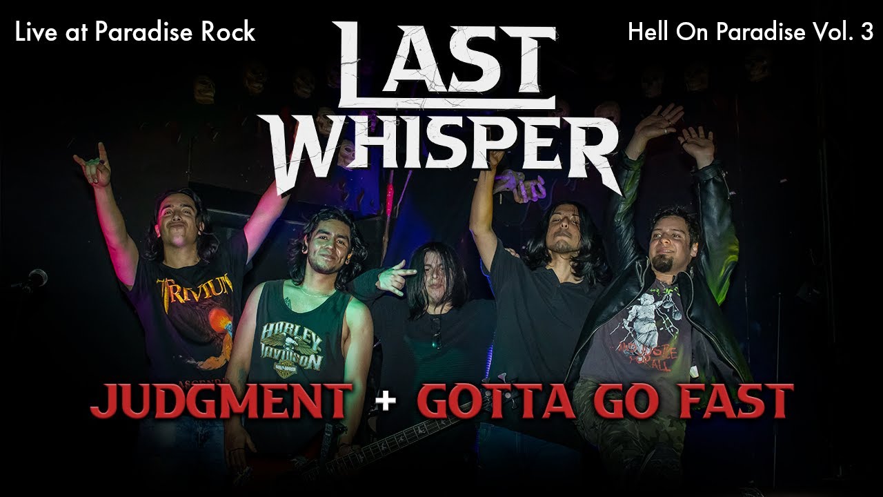 Last Whisper - Judgment / Gotta Go Fast (Live on Paradise Rock)