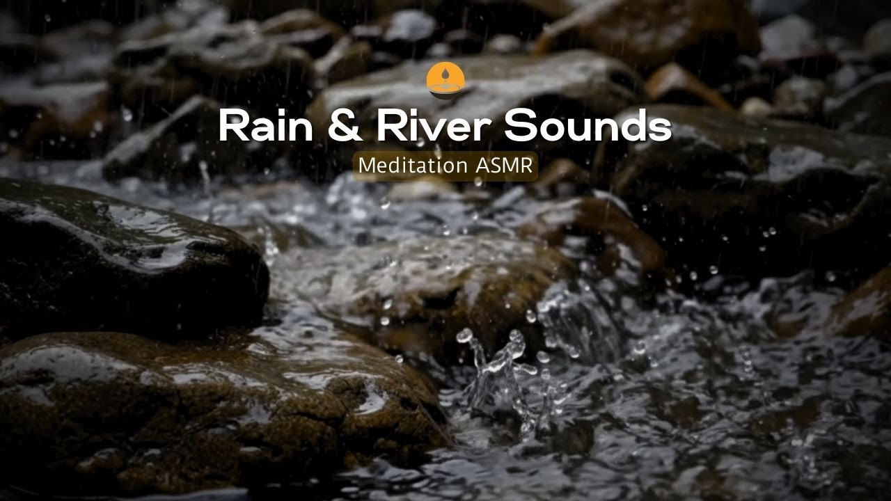 Soothing Rain and Flowing River Sounds for Deep Sleep and Healing Relaxation