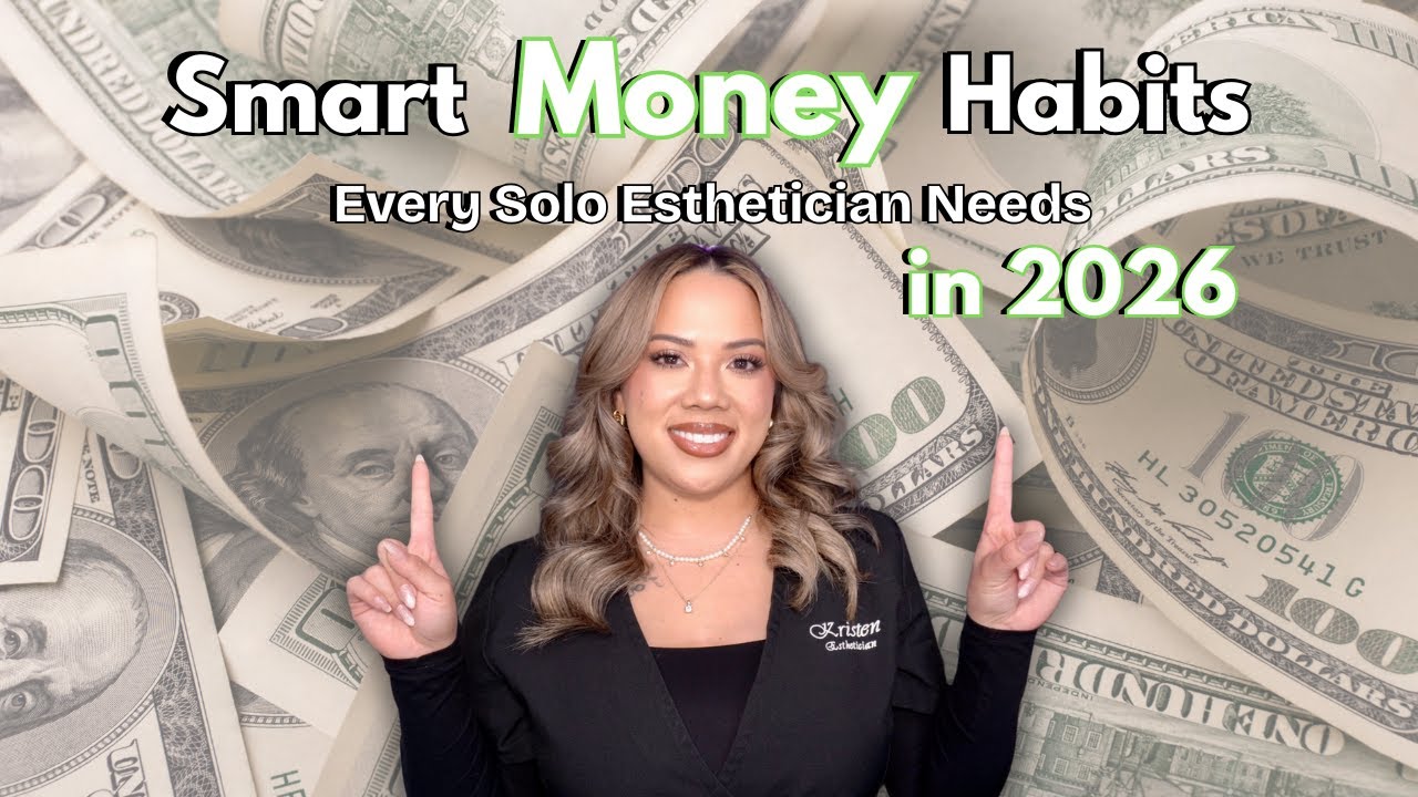 SMART MONEY HABITS EVERY SOLO ESTHETICIAN NEEDS IN 2026 | GOING SOLO | FINANCE TIPS | KRISTEN MARIE