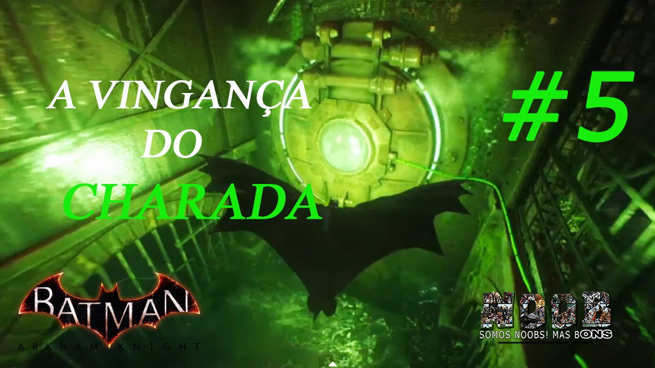 Batman Arkham Knight (PS4) - A Vingança do Charada #5 - Noobons