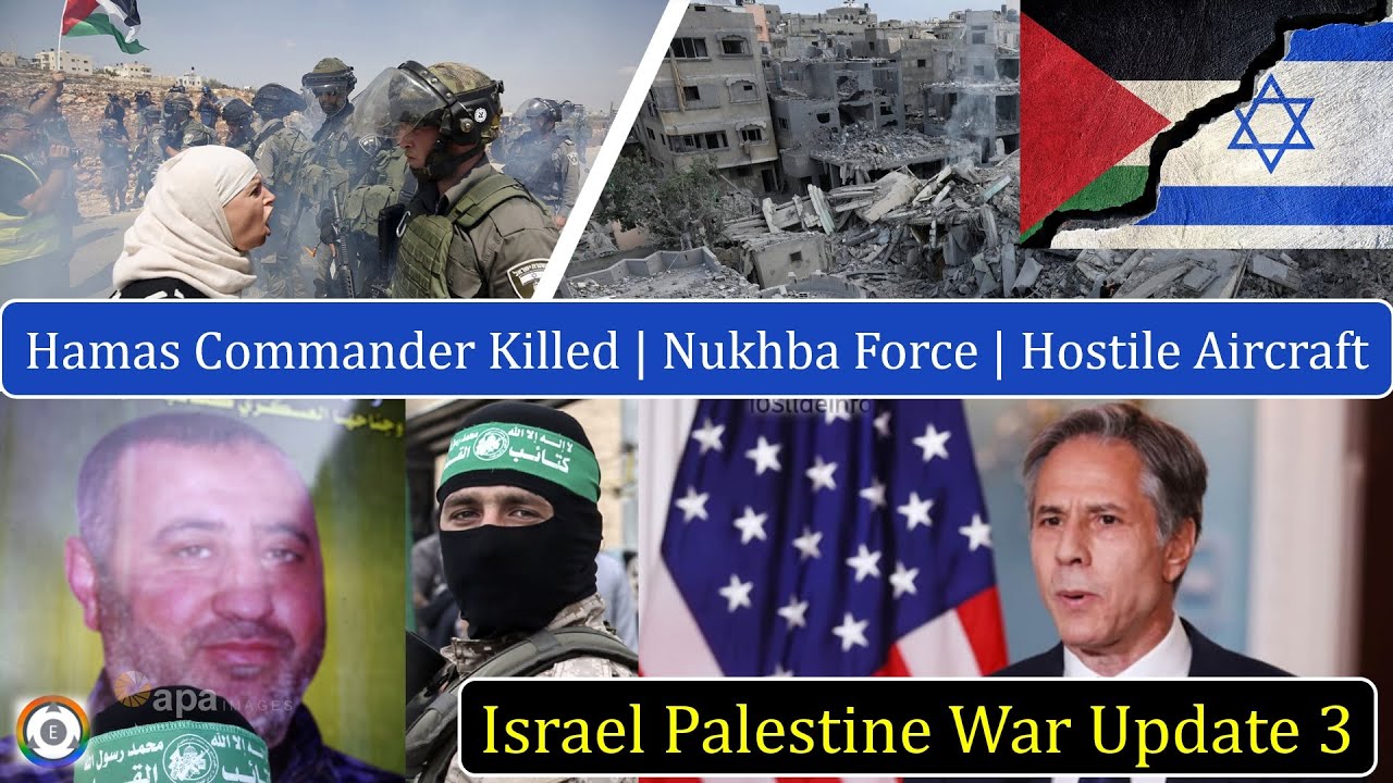 Hamas Commander Killed | Nukhba Force | Hostile Aircraft Lebanon | Israel-Palestine War Update 3